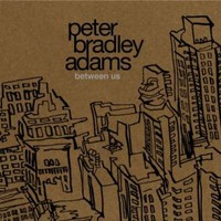 Peter Bradley Adams, Between Us