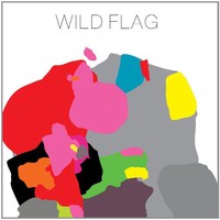 Wild Flag, Wild Flag