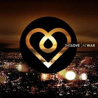 This  Love, At War