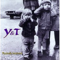 Y & T, Musically Incorrect