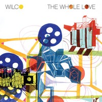Wilco, The Whole Love (Deluxe Edition)