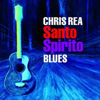 Chris Rea, Santo Spirito Blues (Special Edition)