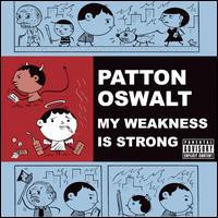 Patton Oswalt, My Weakness Is Strong