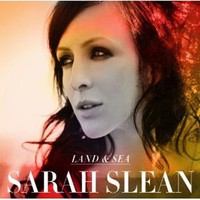 Sarah Slean, Land & Sea