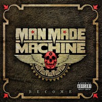 Man Made Machine, Become