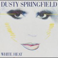Dusty Springfield, White Heat