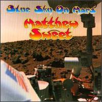 Matthew Sweet, Blue Sky On Mars