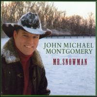 John Michael Montgomery, Mr. Snowman