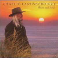 Charlie Landsborough, Heart & Soul