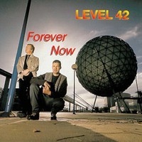 Level 42, Forever Now