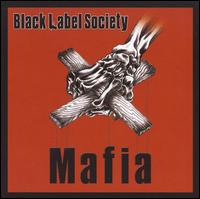 Black Label Society, Mafia