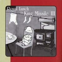 King Missile, Royal Lunch