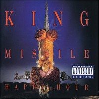 King Missile, Happy Hour