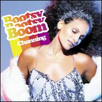 Channing, Bootsy Bootsy Boom