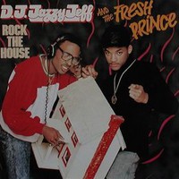 DJ Jazzy Jeff & The Fresh Prince, Rock the House