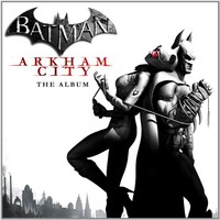 Batman: Arkham City - The Album