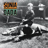 Sonia Dada, Sonia Dada