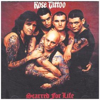 Rose Tattoo, Scarred for Life