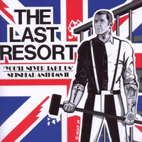 The Last Resort, You'll Never Take Us (Skinhead Anthems II)