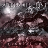 Android Lust, Resolution