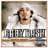 Baby Bash, Super Saucy