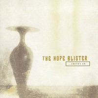 The Hope Blister, ...Smile's OK