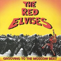 Red Elvises, Grooving to the Moscow Beat