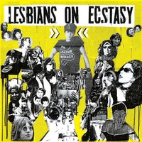 Lesbians on Ecstasy, Lesbians on Ecstasy