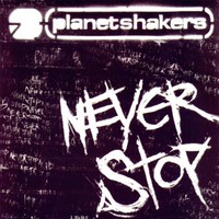 Planetshakers, Never Stop