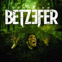 Betzefer, Down Low