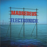 Madredeus, Electronico