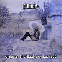 Affinity, Origins: The Baskervilles 1965
