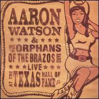 Aaron Watson, Live At The Texas Hall Of Fame