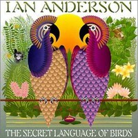 Ian Anderson, The Secret Language Of Birds