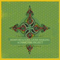 Mumford & Sons, Mumford & Sons, Laura Marling & Dharohar Project