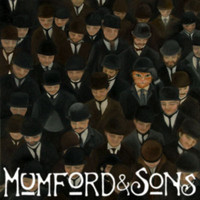 Mumford & Sons, The Cave And The Open Sea