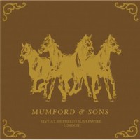 Mumford & Sons, Live From Shepherd's Bush Empire, London
