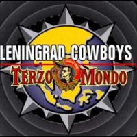 Leningrad Cowboys, Terzo Mondo