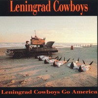 Leningrad Cowboys, Leningrad Cowboys Go America