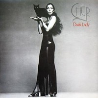Cher, Dark Lady