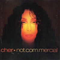 Cher, Not.com.mercial