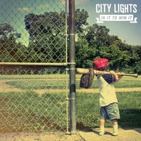 City Lights, In It To Win It