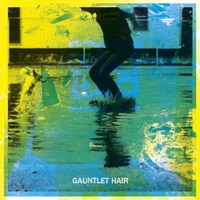 Gauntlet Hair, Gauntlet Hair