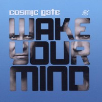 Cosmic Gate, Wake Your Mind