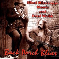 Blind Mississippi Morris & Brad Webb, Back Porch Blues