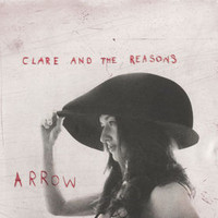 Clare & The Reasons, Arrow