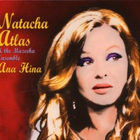 Natacha Atlas & the Mazeeka Ensemble, Ana Hina