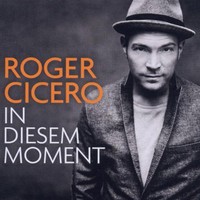 Roger Cicero, In Diesem Moment