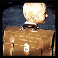 The Pretty Blue Guns, Cutting Heads