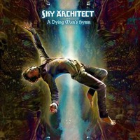 Sky Architect, A Dying Man's Hymn